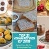Top 21 Vegan Recipes 2019